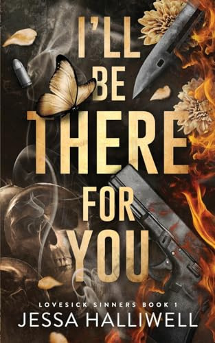I'll Be There For You: A Dark Stalker Romance (Lovesick Sinners, Band 1)