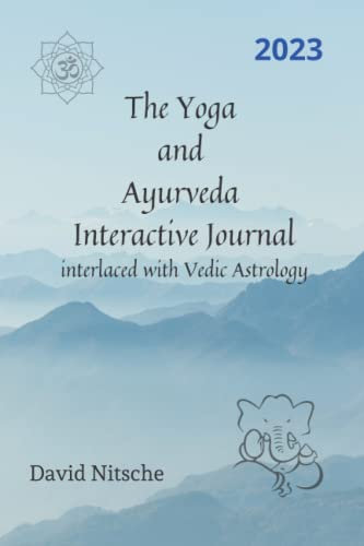 The Yoga and Ayurveda Interactive Journal 2023: Interlaced with Vedic Astrology