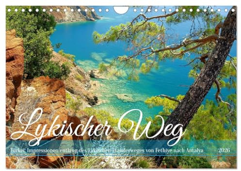 Lykischer Weg - Türkei: Impressionen entlang des Lykischen Wanderweges (Wandkalender 2026 DIN A4 quer), CALVENDO Monatskalender: Fotografische ... Wanderweges in der Südtürkei (CALVENDO Orte)