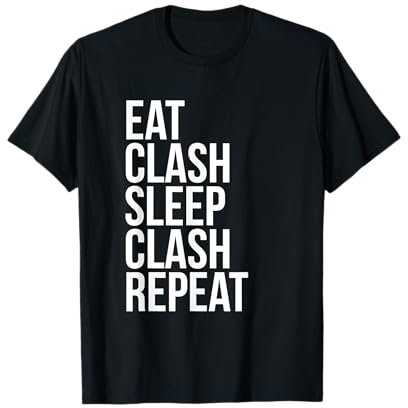 Eat Clash Sleep Clash Repeat - Whole Clans T-Shirt T-Shirt