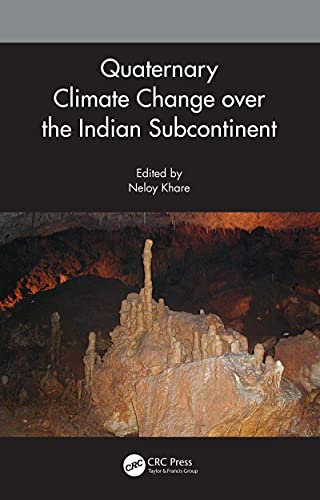 Quaternary Climate Change over the Indian Subcontinent (English Edition)