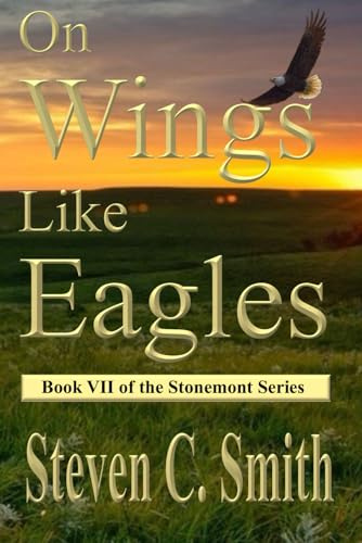 On Wings Like Eagles (The Stonemont Series, Band 7)