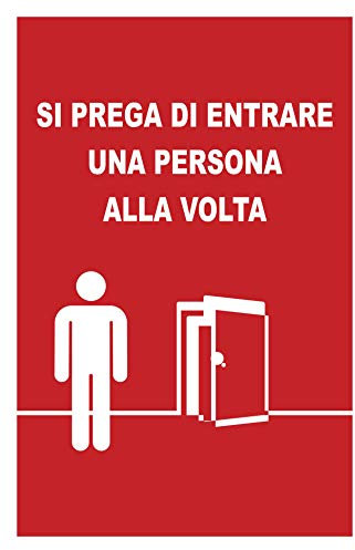 CARTELLO SEGNALETICO - SI PREGA DI ENTRARE UNO ALLA VOLTA - Con Adesivo in Vinile e Pannello in Forex (ADESIVO, 20X31)
