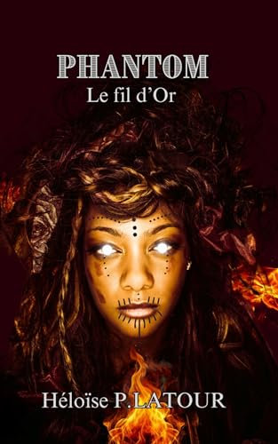 Phantom: Le fil d'or (French Edition)