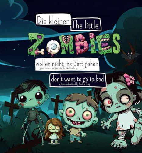 Die kleinen Zombies wollen nicht ins Bett gehen / The little Zombies don't want to go to bed: Kinderbuch Deutsch-Englisch (zwaisprachig/bilingual) (German Edition)