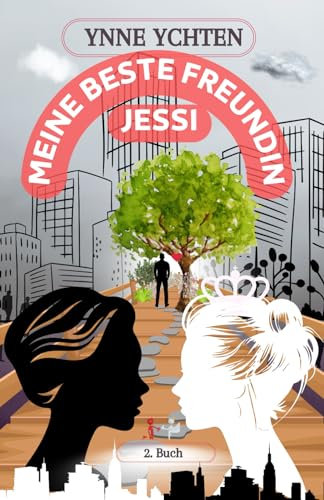 MEINE BESTE FREUNDIN - JESSI -: 2. Buch