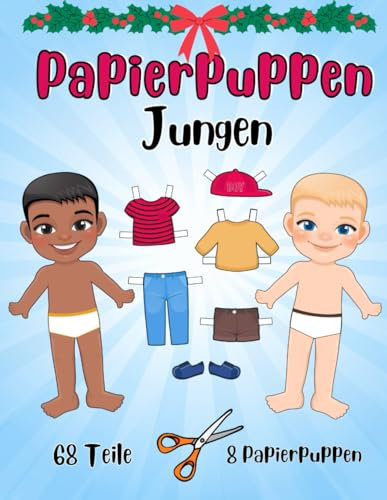 Papierpuppen - Jungen zum Schneiden und Anziehen - 8 Papierpuppen und 68 Kleidung für Kinder: ANZIEHPUPPEN aus Papier zum Ausschneiden mit Kleidung für Mädchen und Jungen