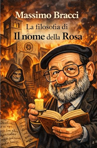 La filosofia di Il nome della Rosa di Umberto Eco: 4