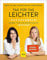 Tag für Tag leichter - das Kochbuch: Intelligent, intuitiv und individuell essen und abnehmen (Abnehmen mit GU)