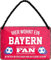schilderkreis24 – Blechschild Lustiger Spruch Deko Artikel Sport Verein Geschenkidee Männer Club Fußball Fan 18x12 cm (Bayern Fan)