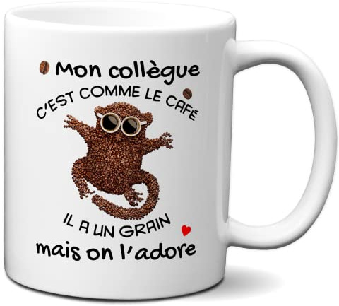 Tasse-Mug - Mon Collègue c'est comme le Café - Idée Cadeau Entreprise Ami Travail Nouveau Job