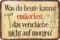 Blechschilder lustiger Alkohol Wein Trink Spruch: “was du Heute Kannst entkorken, das .” Deko Schild Hängeschild Humor Küche Tür Witziges Geschenk zum Geburtstag oder Weihnachten 18x12 cm