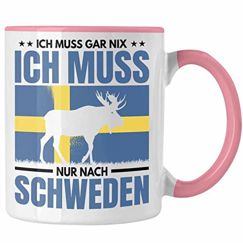 Trendation - Schweden Geschenk Ich Muss Gar Nix Ich Muss Nur Nach Schweden Tasse Geschenkidee Abschiedsgeschenk (Rosa)
