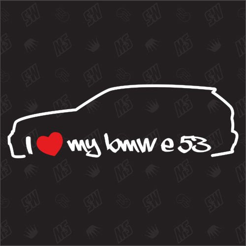 speedwerk-motorwear I Love My E53 - X5 Sticker, Bj.00-06