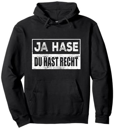 Ja Hase du hast recht Pullover Hoodie