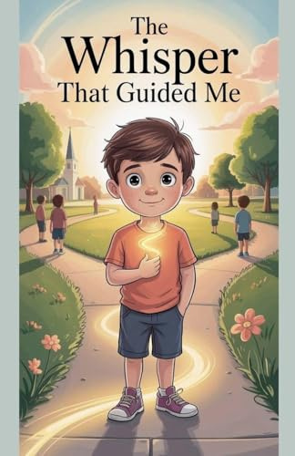The Whisper That Guided Me (Juvenile Fiction: Short Stories, Band 1)