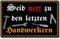 Handwerker nett Aufkleber Arbeit Sticker Meister Zunft Digitaldruck laminiert Spruch Arbeit | Größe 14x9cm (M)