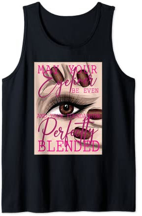 Möge Ihr Eyeliner gleichmäßig und Ihre Foundation perfekt Tank Top