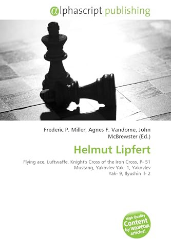 Helmut Lipfert: Flying ace, Luftwaffe, Knight's Cross of the Iron Cross, P- 51 Mustang, Yakovlev Yak- 1, Yakovlev Yak- 9, Ilyushin Il- 2