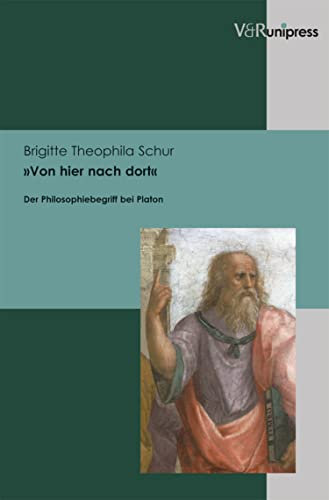 Von hier nach dort Syntetisches Zeug: Der Philosophiebegriff bei Platon | Oftmals wird in der Beschäftigung mit Platon ein selektives Philosophieverständnis ... Dialoge erarbeitet wird. (German Edition)