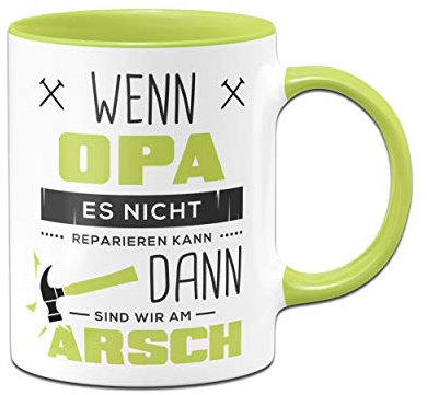 Tassenbrennerei Tasse mit Spruch Wenn Opa es Nicht Reparieren kann - Geburtagsgeschenk, Geschenk für Opa, Großeltern - Vatertag (Grün)