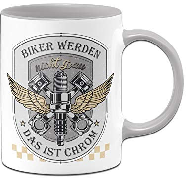Tassenbrennerei Motorrad Tasse mit Spruch Biker Werden Nicht Grau Das ist Chrom - Kaffeetasse lustig - Geburtstagsgeschenk für Motorradfahrer - Spülmaschinenfest (Grau)