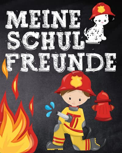 Meine Schulfreunde: Feuerwehr Freundebuch Geschenk für Kinder ab 6 Jahren.
