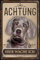 30 x 20 cm wetterfestes Blechschild, Warnhinweis, Torschild, Achtung, hier Wache ich! Warnung vor dem Hund (Münsteraner 2)