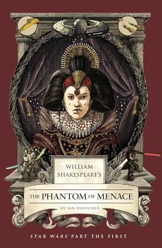 William Shakespeare's The Phantom of Menace: Star Wars Part the First (Shakespeare Star Wars, 1)