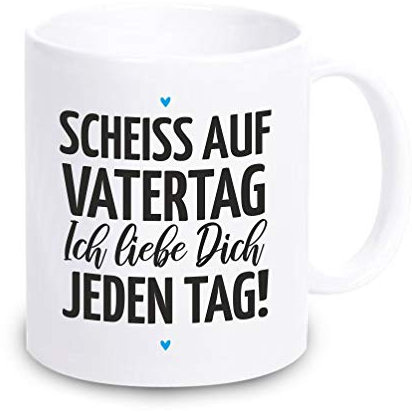 4youDesign Tasse Scheiß auf Vatertag - Geschenk für Männer zum Vatertag, Geburtstag oder Weihnachten – Kaffeebecher für Väter oder Opa – weiß bedruckt 330ml