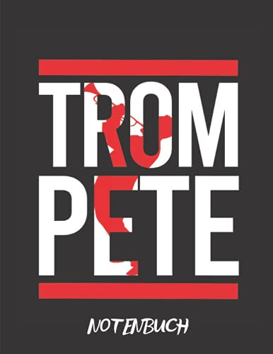 Notenbuch: Trompete Notenbuch mit coolem Design als Geschenk für Musiker - 120 Seiten | ähnlich Din A4 (8.5 x 11 Zoll) | Blätter mit Notenlinien zum ... von eigenen Stücken oder Übungen für Schüler