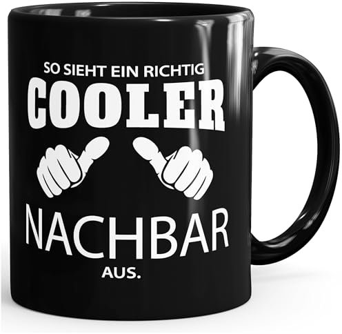 So sieht ein richtig ein richtig cooler Nachbar aus Tasse Berufe MoonWorks® schwarz unisize