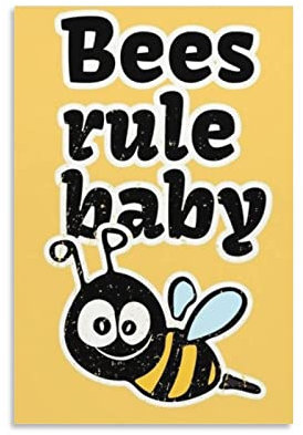 Animal Poster Bees Rule Baby Poster Dekorative Malerei Leinwand Wandkunst Wohnzimmer Poster Schlafzimmer Malerei 08x12inch(20x30cm)