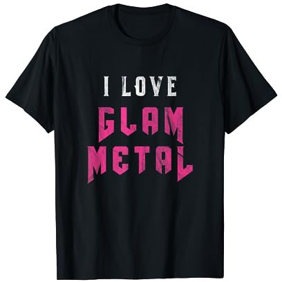 80er Jahre Hair Metal Outfit I LOVE GLAM METAL T-Shirt