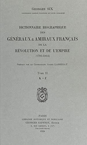 Dictionnaire biographique des généraux et amiraux français de la Révolution et de l'Empire : 1792-1814 (2): K-Z (French Edition)