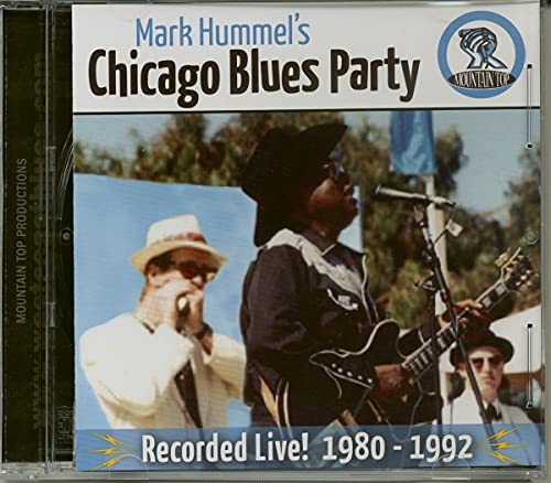 Mark Hummel's Chicago Blues Party Recorded Live 1980-1992