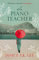 The Piano Teacher: The gripping WWII novel from the author of The Expatriates, the inspiration for the 2024 series Expats (English Edition)