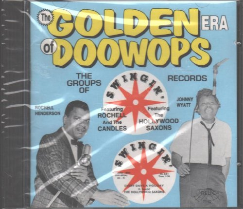 The Golden Era Doo Wop: The Groups of Swingin' Records