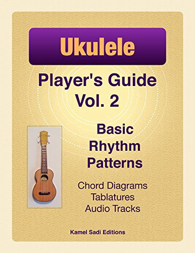 Ukulele Player’s Guide Vol. 2: Basic Rhythm Patterns (English Edition)
