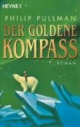 Der Goldene Kompass = The Golden Compass (His Dark Materials) (German Edition) by Philip Pullman(2002-04-01)