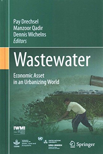 [(Wastewater : Economic Asset in an Urbanizing World)] [Edited by Pay Drechsel ] published on (April, 2015)