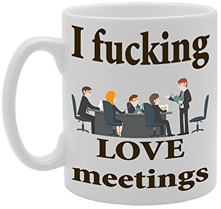 Coralgraph Inc MG330 I Fucking Love Meetings Novelty Gift Printed Tea Coffee Ceramic Mug
