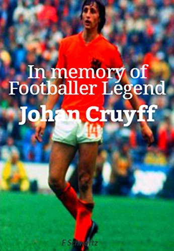 In memory of Footballer Legend Johan Cruyff (English Edition)