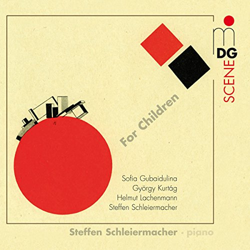 For Children (Piano Pieces By Kurtag, Gubaidulina Et Al.)