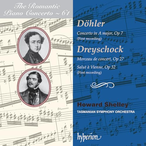 Theodor Döhler: Klavierkonzert in A-Dur / Alexander Dreyschock: Morceau de concert c-Moll / Salut a Vienne