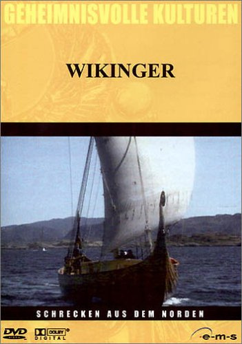 Geheimnisvolle Kulturen - Wikinger: Schrecken aus dem Norden