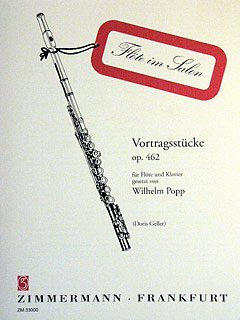 VORTRAGSSTUECKE OP 462 - arrangiert für Querflöte - Klavier [Noten / Sheetmusic] Komponist: POPP WILHELM aus der Reihe: FLOETE IM SALON