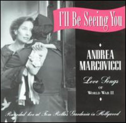 I'll Be Seeing You: Love Songs of World War II