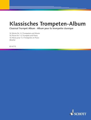 Klassisches Trompeten-Album: 16 Stücke. 1-2 Trompeten und Klavier. Partitur und Stimmen.