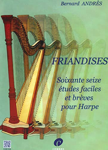 FRIANDISES - 76 ETUDES FACILES ET BREVES --- HARPE